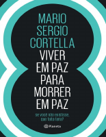 Viver em Paz Para Morrer em Paz - Mario Sergio Cortella.epub
